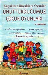 Unutturduğumuz Çocuk Oyunları