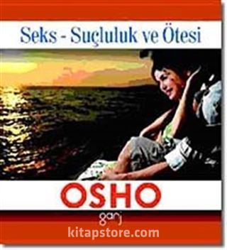 Seks-Suçluluk ve Ötesi