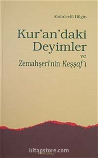 Kur'an'daki Deyimler ve Zemahşeri'nin Keşşaf'ı