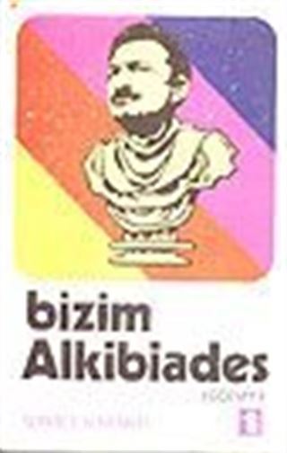 Bizim Alkibiades/ Ecevit