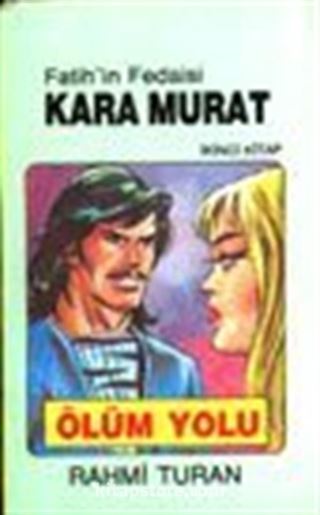 Kara Murat 2 Ölüm Yolu