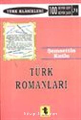 Türk Romanları / Başlangıçtan Günümüze Özetler