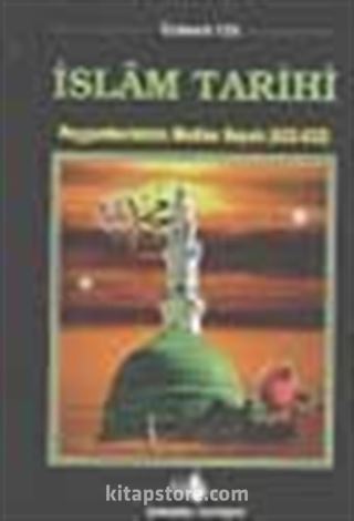 İslam Tarihi / Peygamberimizin Medine Hayatı (3 cilt)