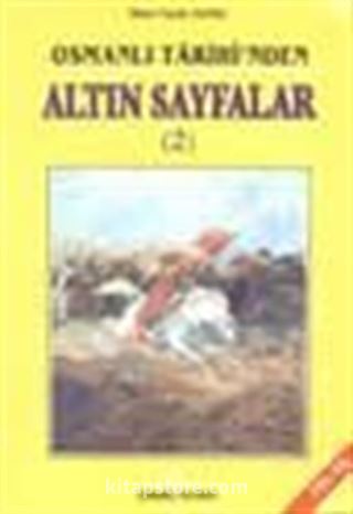 Osmanlı Tarihinden Altın Sayfalar