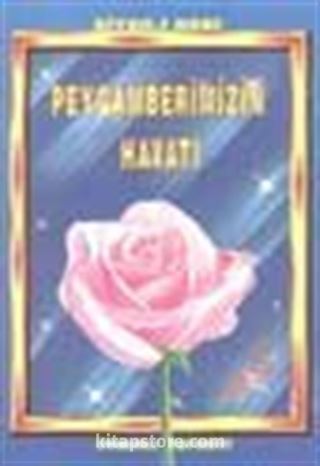 Siyeri Nebi-Peygamberimizin Hayatı