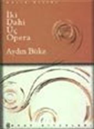 İki Dahi Üç Opera (ciltli)