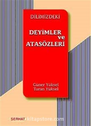 Dilimizdeki Deyimler ve Atasözleri