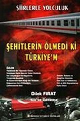 Şehitlerin Ölmedi ki Türkiye'm