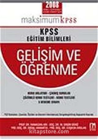 Maksimum KPSS Eğitim Bilimleri - Gelişim ve Öğrenme 2008