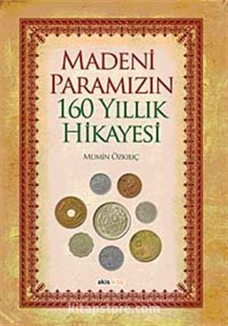 Madeni Paramız 160 Yıllık Hikayesi