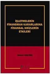 İşletmelerin Finansman Kararlarına Finansal Krizlerin Etkileri