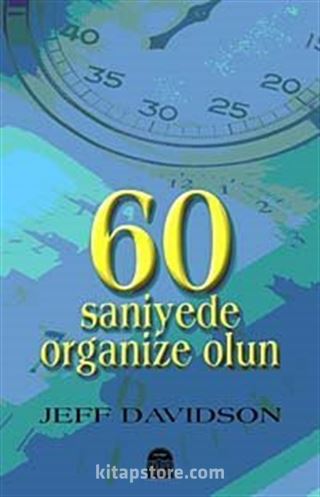 60 Saniyede Organize Olun