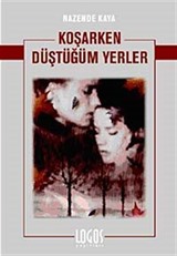 Koşarken Düştüğüm Yerler