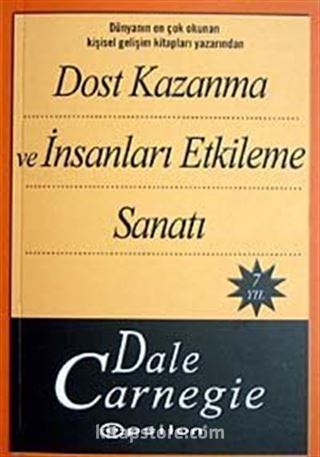 Dost Kazanma ve İnsanları Etkileme Sanatı (Cep Boy)