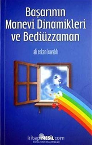 Başarının Manevi Dinamikleri ve Bediüzzaman