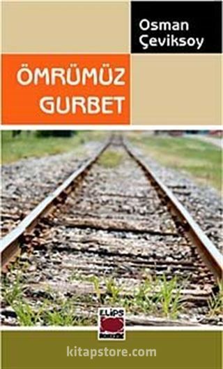 Ömrümüz Gurbet