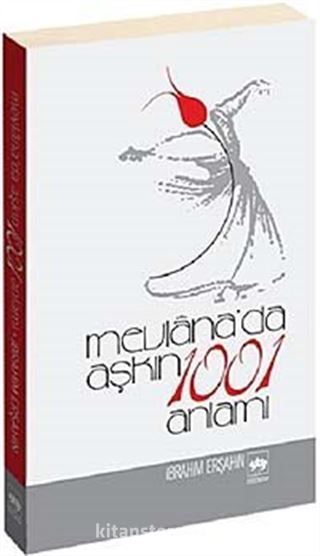 Mevlana'da Aşkın 1001 Anlamı