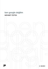 Ben Google Değilim