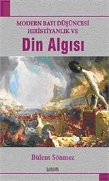 Modern Batı Düşüncesi Hıristiyanlık ve Din Algısı