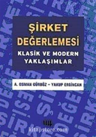 Şirket Değerlemesi Klasik ve Modern Yaklaşımlar