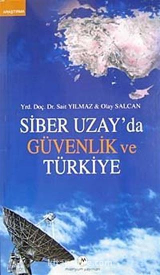 Siber Uzay'da Güvenlik ve Türkiye