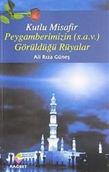 Kutlu Misafir / Peygamberimi'zin (s.a.v) Görüldüğü Rüyalar