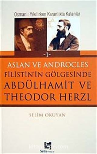 Filistin'in Gölgesinde Abdulhamit ve Theodor Herzl