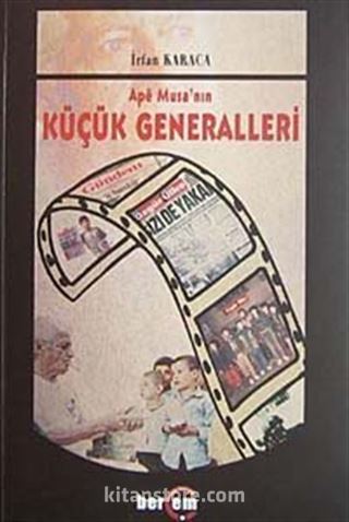 Ape Musa'nın Küçük Generalleri