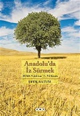 Anadolu'da İz Sürmek/ Tema Vakfı'nın 15. Yıl Kitabı