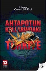 Ahtapotun Kollarındaki Türkiye