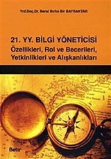 21.yy Bilgi Yöneticisi Özellikleri, Rol ve Becerileri, Yetkinlikleri ve Alışkanlıkları