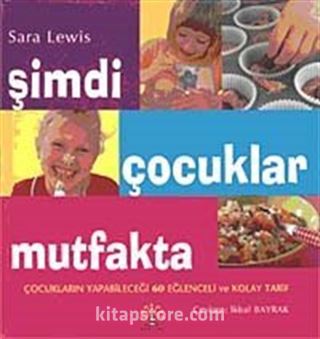 Şimdi Çocuklar Mutfakta (Mutfak Önlüğü Hediyeli)