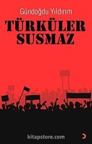 Türküler Susmaz