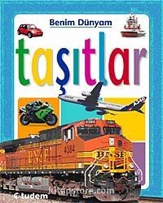 Taşıtlar / Benim Dünyam