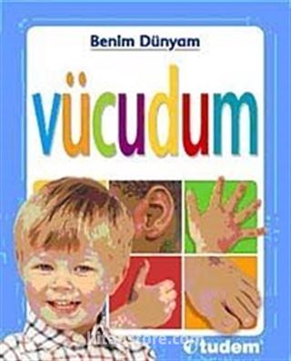 Vücudum / Benim Dünyam