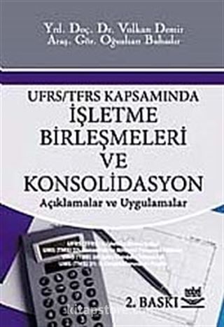 UFRS/TFRS Kapsamında İşletme Birleşmeleri ve Konsolidasyon