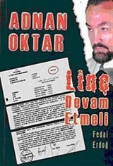 Adnan Oktar Linç Devam Etmeli