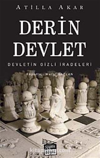 Derin Devlet / Devletin Gizli İradeleri