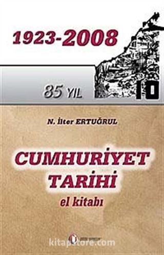 Cumhuriyet Tarihi El Kitabı 1923-2008