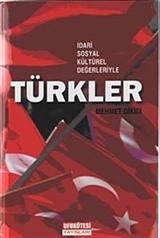 İdari Sosyal Kültürel Değerleriyle Türkler