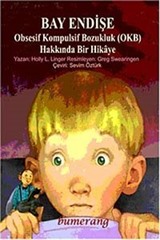 Bay Endişe /Obsesif Kompulsif Bozukluk (Okb) Hakkında Bir Hikaye