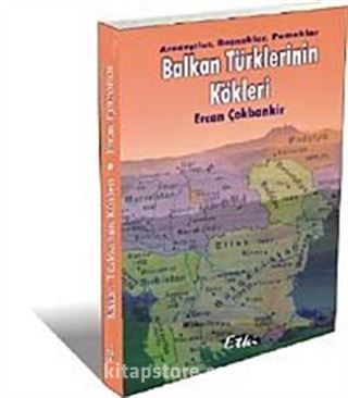 Arnavutlar, Boşnaklar, Pomaklar Balkan Türklerinin Kökeni