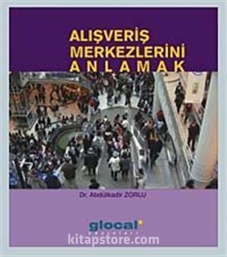 Alışveriş Merkezlerini Anlamak