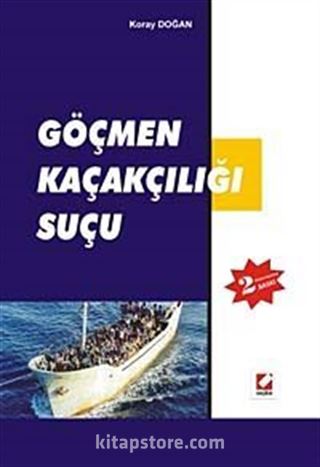 Göçmen Kaçakçılığı Suçu