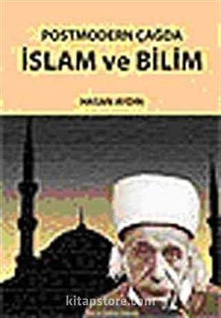 Postmodern Çağda İslam ve Bilim