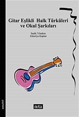 Gitar Eşlikli Halk Türküleri ve Okul Şarkıları