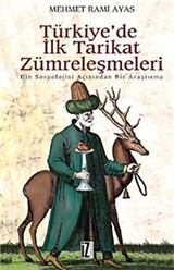 Türkiye'de İlk Tarikat Zümreleşmeleri