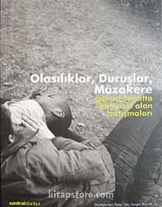 Olasılıklar, Duruşlar, Müzakere