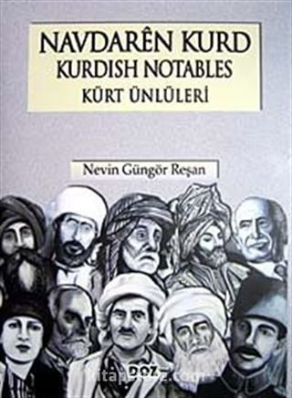 Navdaren Kurd / Kurdish Notables / Kürt Ünlüleri