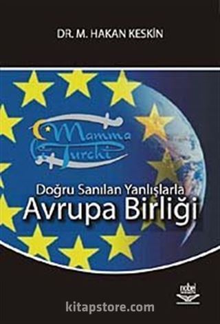 Doğru Sanılan Yanlışlarla -Avrupa Birliği